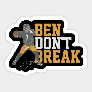 Ben Roethlisberger Ben Don't Break Sticker